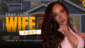 Snap Your Wife/Girlfriend Away