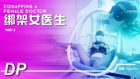 "Binding the Female Doctor" Part2 (Chinese Model)