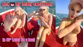 Lick my totally sweat body in 40° on a boat