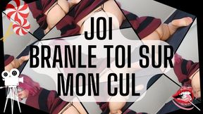 Joi - branle toi sur mon cul