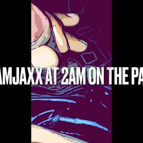 AdamJaxx at 2AM on the Back Patio