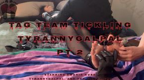 Tag Team Tickling Tyrannygalpal Pt 2- Starring Smokin Rose, Tyrannygalpal, and her girlfriend