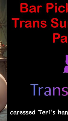 Bar Hookup's Trans Cock Shock - Part 1