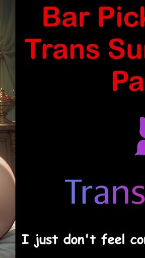 Bar Hookup's Trans Cock Shock - Part 1