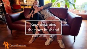 Rosy destroies the poor husband with martial arts