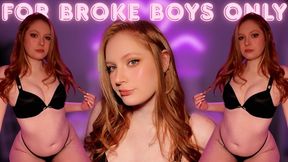 For Broke Boys Only
