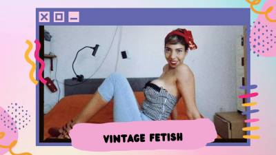 Vintage fetish