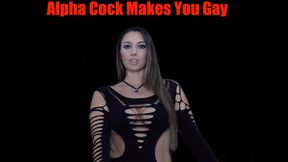 Alpha Cock Makes You Gay