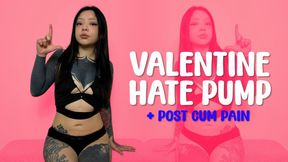 Valentine Hate Pump (Post Cum Pain)