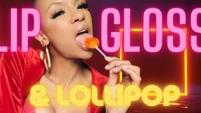 Lipgloss and Lollipip