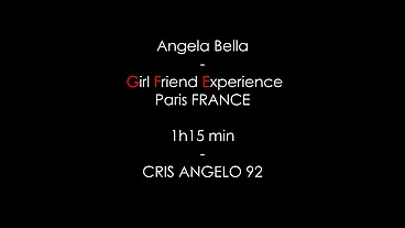 Girl Friend Experience - Angela in Paris - Cris Angelo 92 PRO AM - Private Fuck Series - 115min Part 3/5