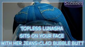 A Topless Lunasha Is Sitting On Your Face With Her Jeans-Clad Bubble Butt (Subtitles)