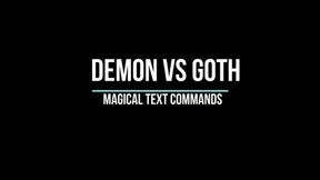 Demon Vs Goth Magical Text Commands