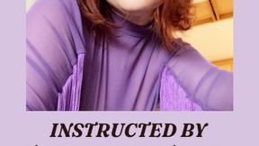 Instructed by the MILF Next Door-The Gentle Domme-Cougar-Pussy Worship-Submissive Training-Nurturing-CFNM