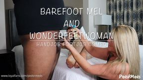 Barefoot Mel and WonderFeetWoman Handjob Footjob Combo