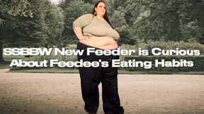 SSBBW New Feeder is Curious About Feedee's Eating Habits