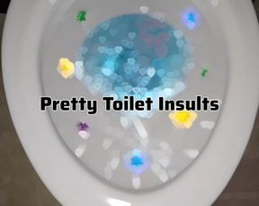 Pretty Toilet Insults