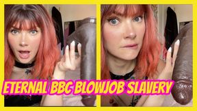 Eternal BBC Blowjob Slavery