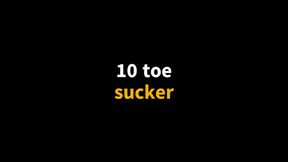 10 toe sucker