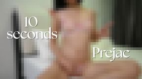 10 Seconds Prejac