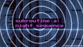 Subroutine A: Night Sequence