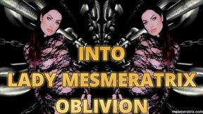 INTO LADY MESMERATRIX OBLIVION