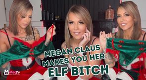 Megan Claus makes you her elf bitch