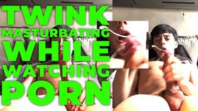 TWINK MASTURBATES WHILE WATCHING PORN copy