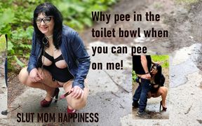 Why Pee in the Toilet Bowl When You Can Pee on Me!
