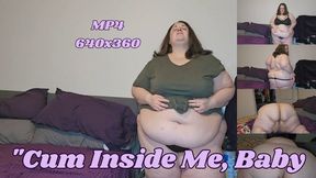 SSBBW Ratchet Rachel Begs "Cum Inside Me, Baby MP4 640x360