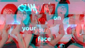 Cum on your face