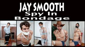 Jay Smooth Spy In Bondage - Full Five Scenes