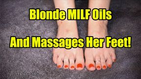 BLONDE MILF OILS AND MASSAGES HER FEET