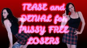 Tease and Denial for Pussy Free Losers