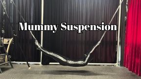 Mummy Suspension