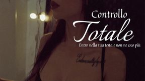 CONTROLLO TOTALE: ENTRO NELLA TUA TESTA E NON NE ESCO Più