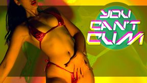 You Can’t Cum