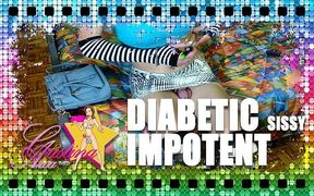 Diabetic Sissy: Insulin Injections and Impotence Forever...