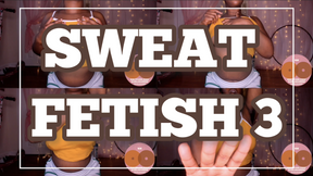 SWEAT FETISH 3
