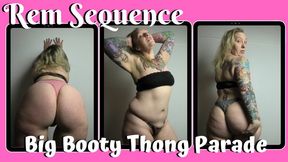 Big Booty Thong Parade starring Big Ass MILF Rem Sequence