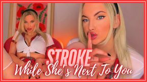 Stroke While She’s Next To You (Whisper Homewrecking Game, Secret Risk Fantasy)