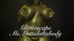 Glitterscape - Gottalottabody