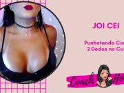Punhetando Com 2 Dedos no Cu!| JOI CEI | Punheta Guiada | #15