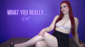 What You Really Want