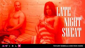 ”TGIRLX: Late Night Sweat”