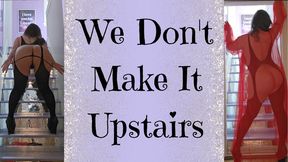 We Don't Make It Upstairs (1080WMV)