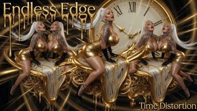 Endless Edge Time Distortion