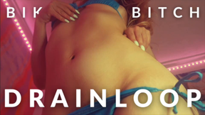 BIKINI BITCH DRAINLOOP