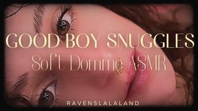 Good Boy Snuggles — Intimate Soft Domme ASMR