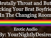 Destroying Your Bratty Twink's Ass In Public (Blowjob) (Rough Anal) (Erotic Audio For Men)